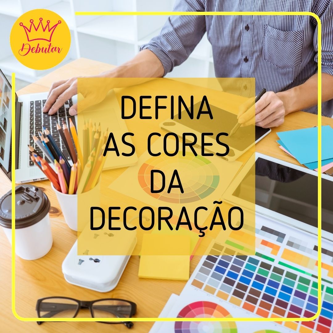 Você já sabe as Cores que vai usar. Vamos definir as cores da Debutante? 2025 2026